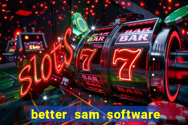 better sam software automatic mouth